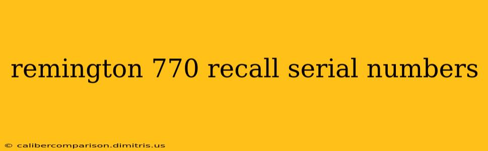 remington 770 recall serial numbers