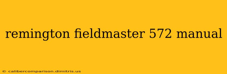 remington fieldmaster 572 manual