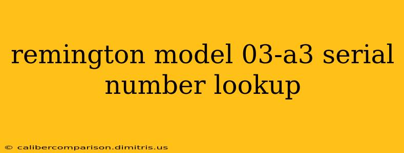 remington model 03-a3 serial number lookup