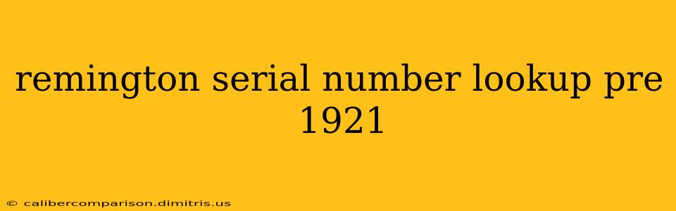 remington serial number lookup pre 1921