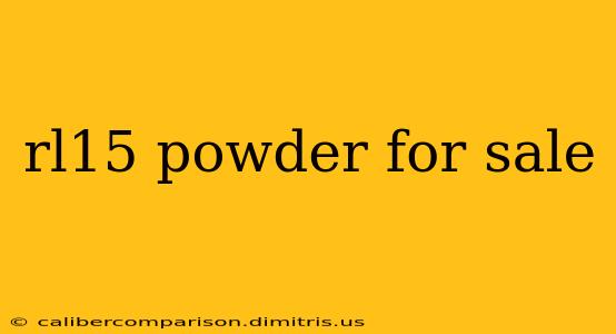 rl15 powder for sale