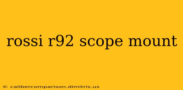 rossi r92 scope mount