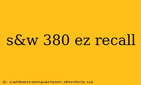 s&w 380 ez recall