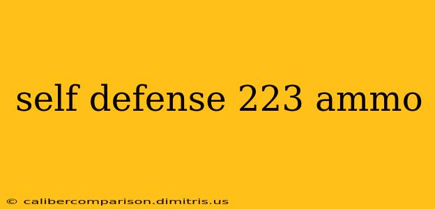 self defense 223 ammo