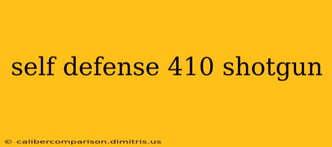 self defense 410 shotgun