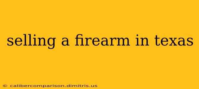 selling a firearm in texas