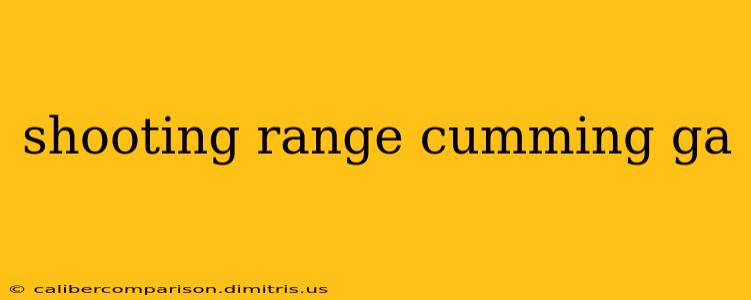 shooting range cumming ga