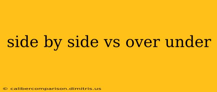 side by side vs over under