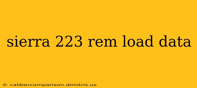 sierra 223 rem load data