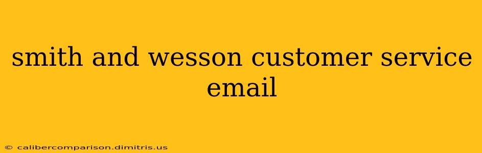 smith and wesson customer service email