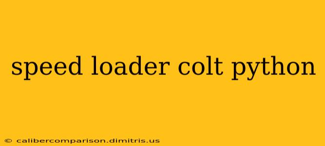 speed loader colt python