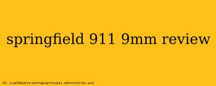 springfield 911 9mm review