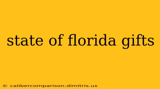 state of florida gifts