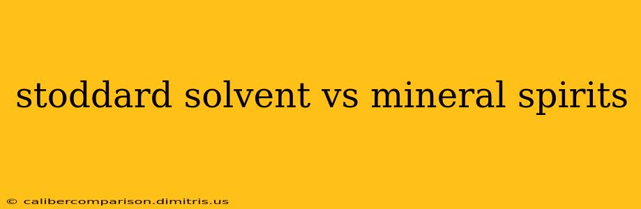 stoddard solvent vs mineral spirits