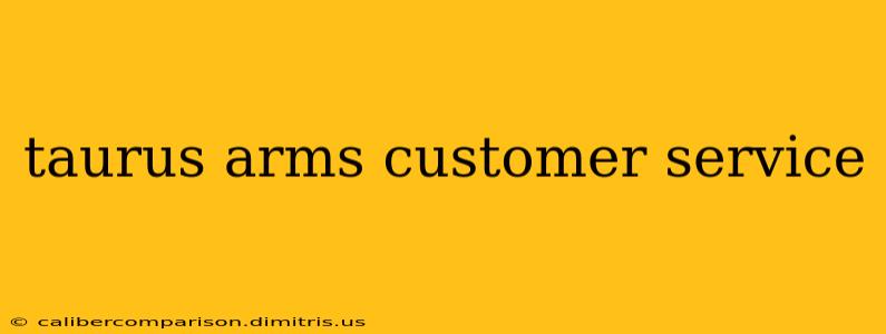 taurus arms customer service