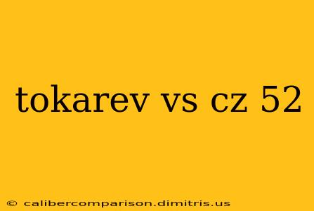 tokarev vs cz 52