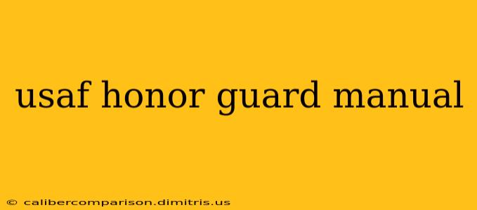 usaf honor guard manual