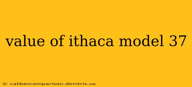 value of ithaca model 37