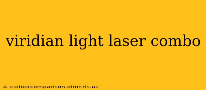 viridian light laser combo