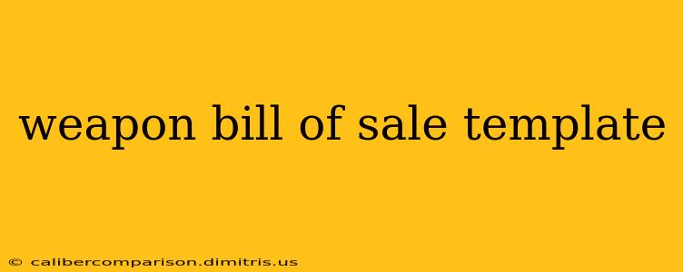 weapon bill of sale template