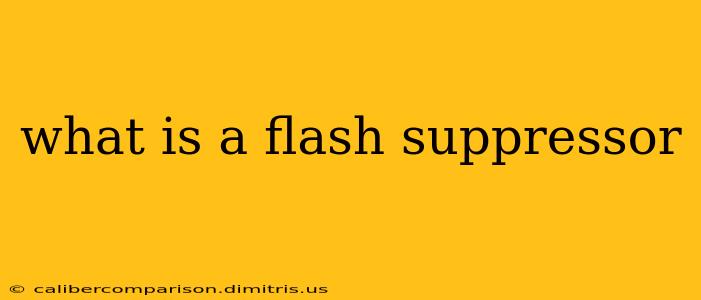 what is a flash suppressor