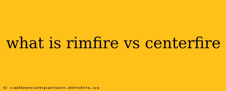 what is rimfire vs centerfire