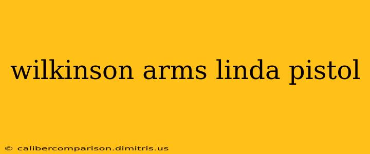 wilkinson arms linda pistol