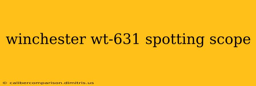 winchester wt-631 spotting scope
